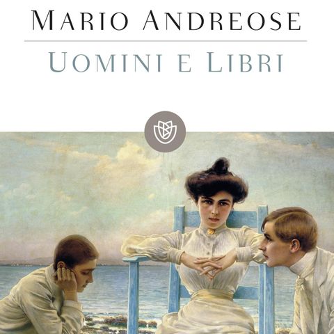 Mario Andreose "Uomini e Libri"