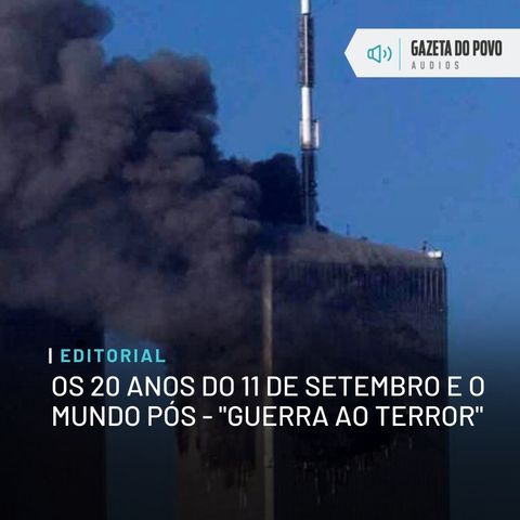 Editorial: Os 20 anos do 11 de Setembro e o mundo pós-“guerra ao terror”