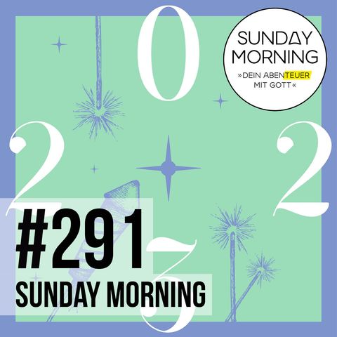 SUNDAY MORNING - Start your year right! | Sunday Morning #291