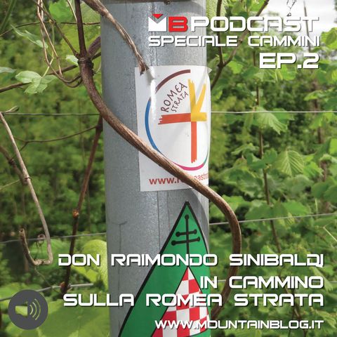 Cammini - Ep. 2 - In cammino sulla Romea Strata - Raimondo Sinibaldi