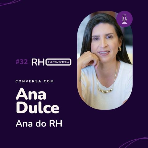 O desafio de desenvolver soft skills | Ana do RH