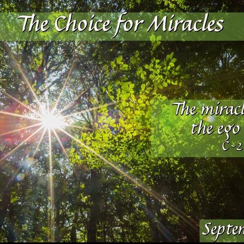 The Choice for Miracles - 9/18/16