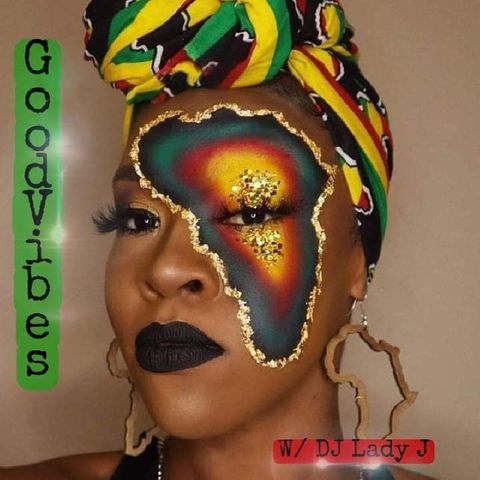 Good Vibes 🎼 W/ DJ Lady J -7-28-21-💋DFAR/WBRP🌍