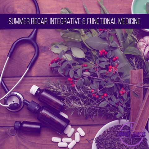 Summer Vacation Recap | Integrative & Functional Medicine