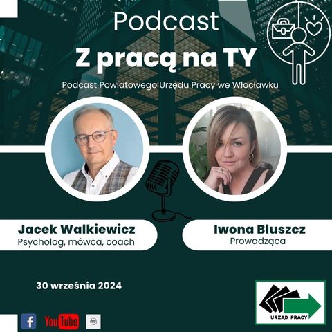 Świętujemy 1 urodziny podcastu „Z pracą na TY”! Gość specjalny: Jacek Walkiewicz