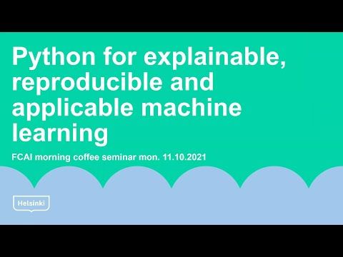 Nuutti Sten: Python for explainable, reproducible and applicable machine learning