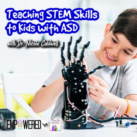 Episode 151: Teaching STEM Skills to Kids with ASD