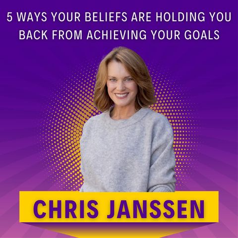 5 WAYS Your BELIEFS Are Holding You Back from Achieving Your Goals