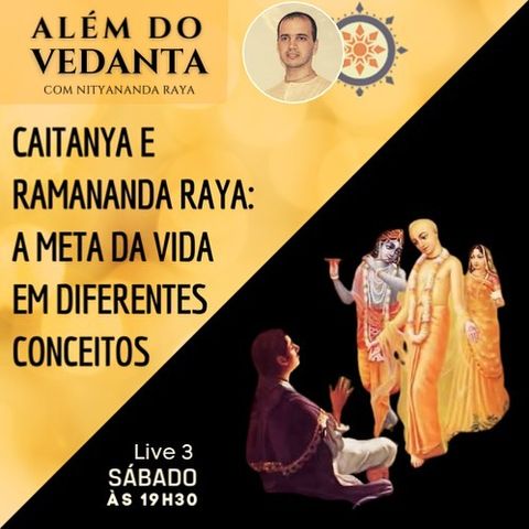 Caitanya e Ramananda Raya - A meta da vida em diferentes conceitos