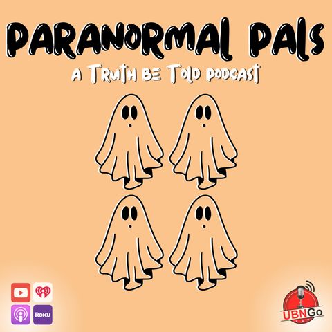 Paranormal Pals - Episode 5 - 'Paranormal Pop Culture'