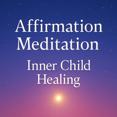Affirmations For Inner Child Healing