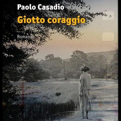 Paolo Casadio "Giotto coraggio"