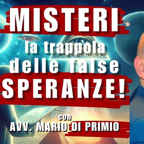 MISTERI: La Trappola delle FALSE SPERANZE |Dritti e Diritto