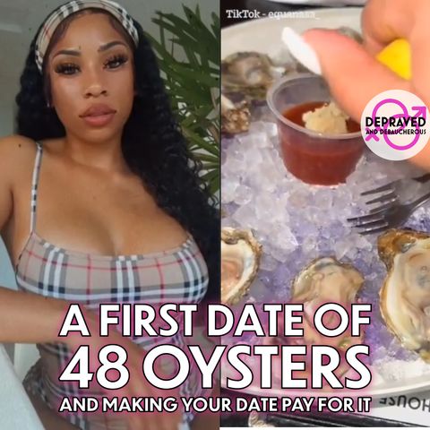 A First Date of 48 Oysters and Making Your Date Pay For It