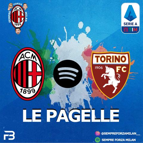 MILAN TORINO 1-0 | PAGELLE