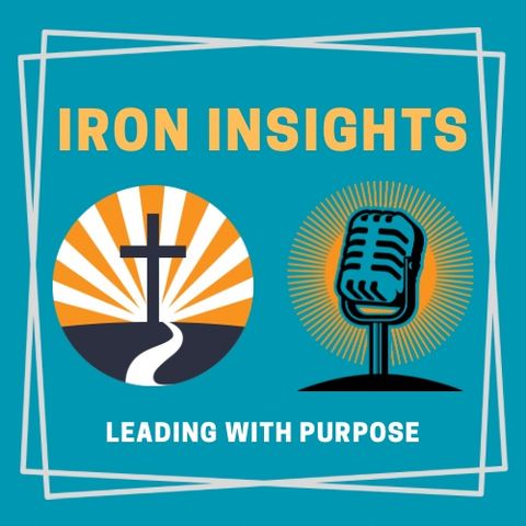 Iron Insights: Leading with Purpose