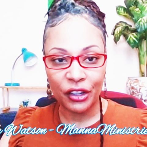 Manna Ministries with Kamilia Watson - Episode 13 - Stay Woke!