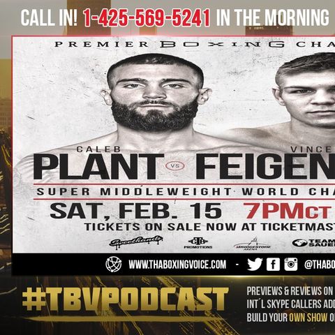 ☎️Caleb Plant vs. Vincent Feigenbutz MANDATORY Set For PBC On FOX Main Event On February 15🤔