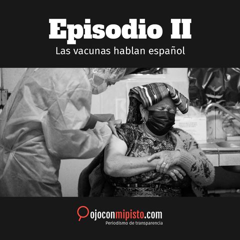 Las vacunas hablan español: Capítulo 2
