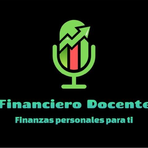 Episode 1 - Financiero Docente