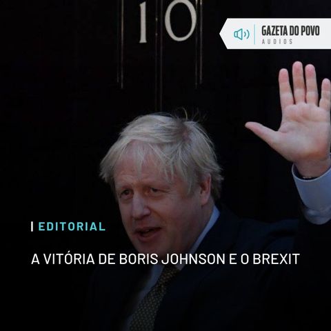 Editorial: A vitória de Boris Johnson e o Brexit
