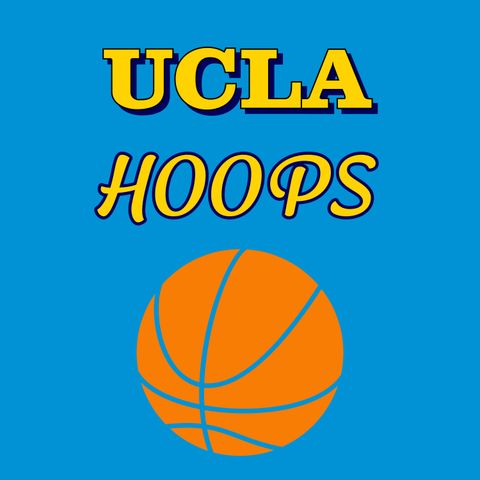UCLA Hoops Episode 9