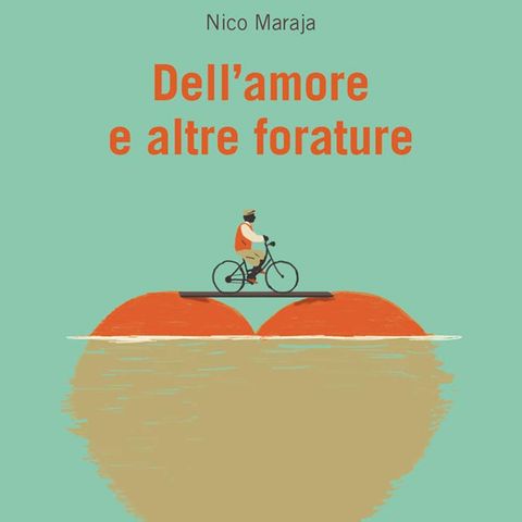 Nico Maraja "Dell'amore e altre forature"