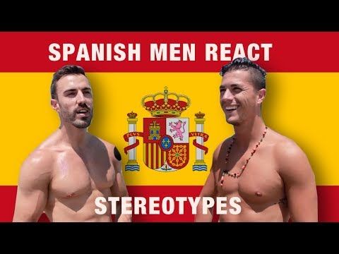 Spanish Men Stereotypes: Spaniards React