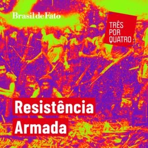 #22 Por que é fundamental resgatar a história da Guerrilha do Araguaia nos dias de hoje?