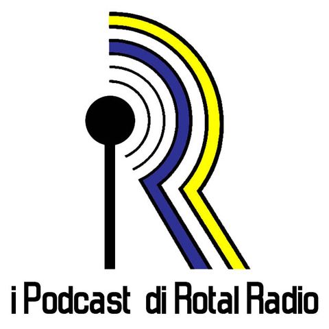 33^ Puntata Rotal Radio