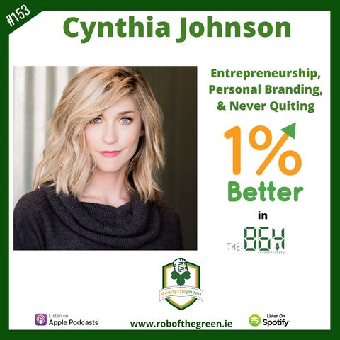 Cynthia Johnson - Entrepreneurship & Personal Branding - 1% Better in 864 - EP153