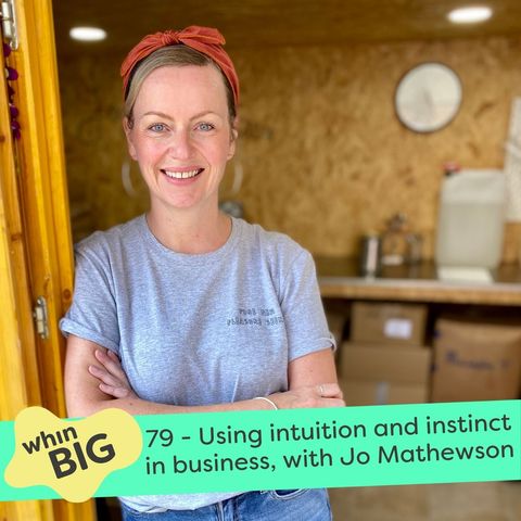 79 - Using intuition and instinct in business, with Jo Mathewson