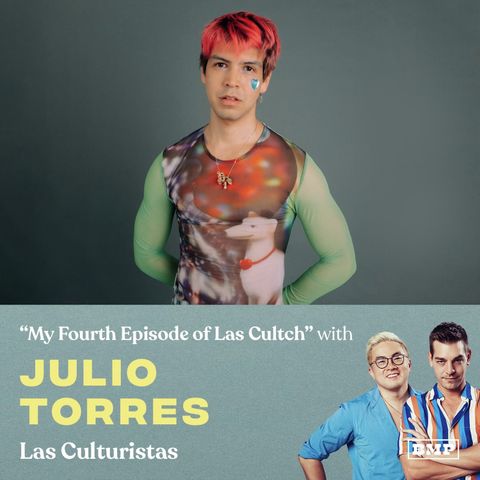 “My Fourth Time on Las Cultch” (w/ Julio Torres)