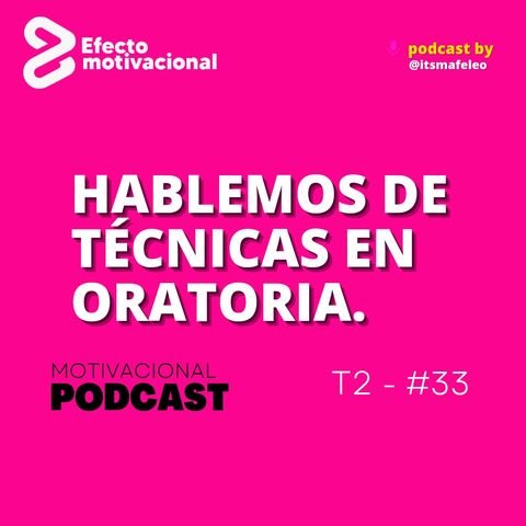 Hablemos de tecnicas en la oratoria