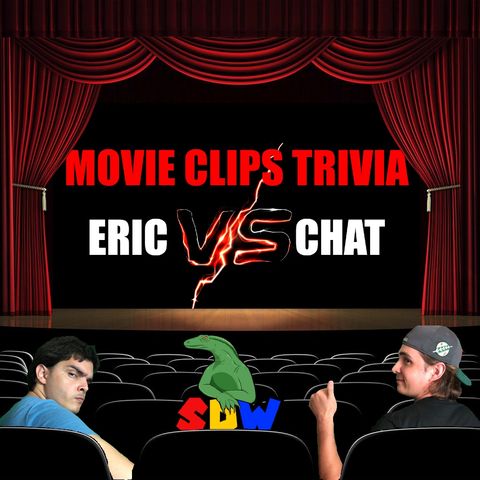 Movie Clips Trivia: Eric VS. Chat!