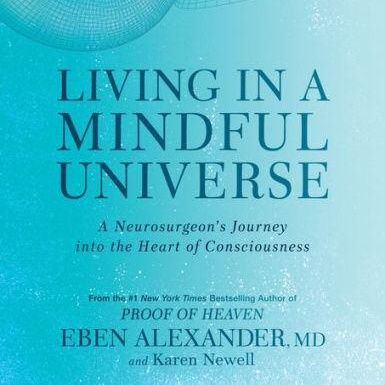Where Science and Spirituality meet with Dr. Eben Alexander & Karen Newell