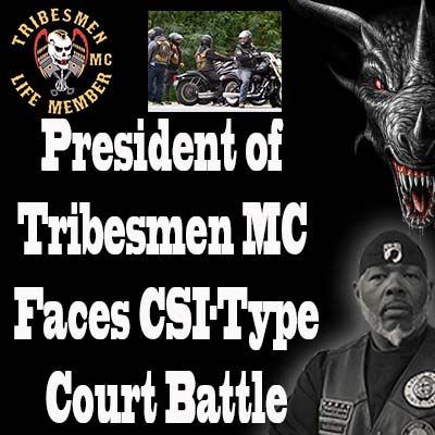 Evidence in a trial against the president of the Tribesmen motorcycle gang might “seem like an ...