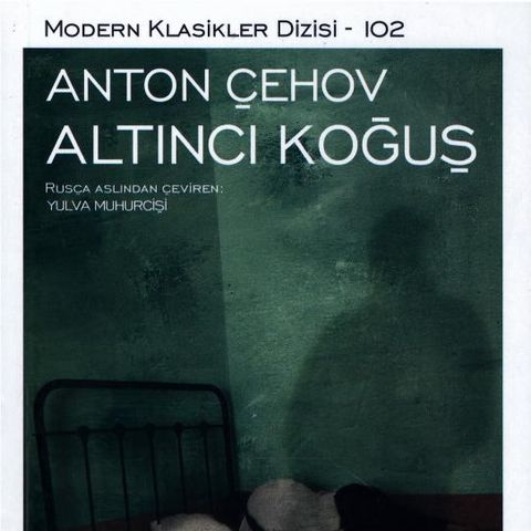 Anton Çehov - Altıncı Koğuş