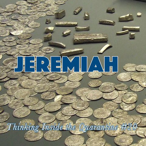 Jeremiah (Thinking Inside the Quarantine #20)