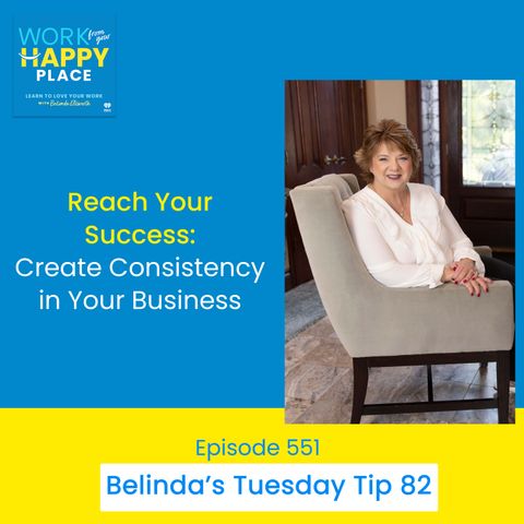 Reach Your Success: Create Consistency in Your Business