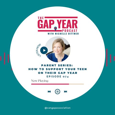 Parent Series: How to support your teen on their gap year