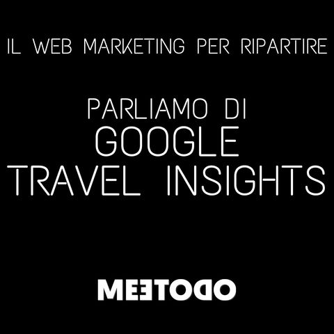 Google Travel Insights, cos'è e a cosa serve.