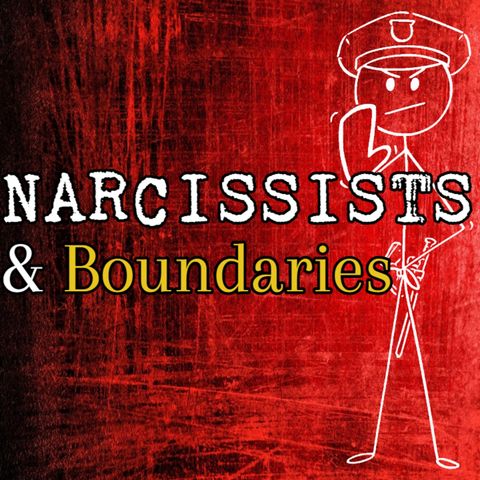 Episode 253: Narcissists & Boundaries