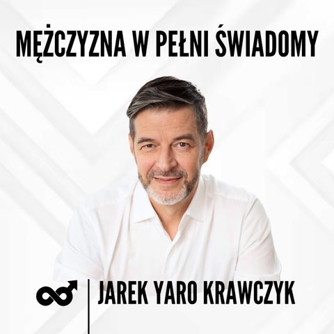 Kim jest mężczyzna w pełni świadomy?  PREMIERA nowego podcastu