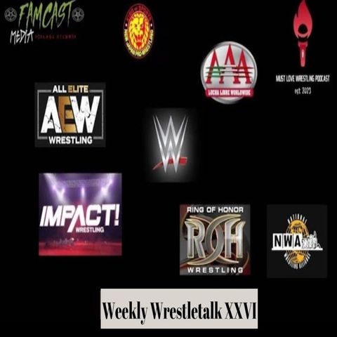 Weekly Wrestletalk XXVI