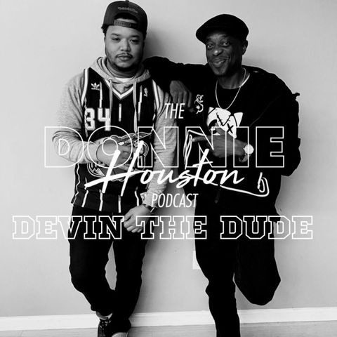 The Devin The Dude Episode