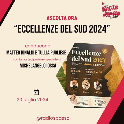 “Eccellenze del Sud 2024” con la partecipazione speciale di Michelangelo Iossa