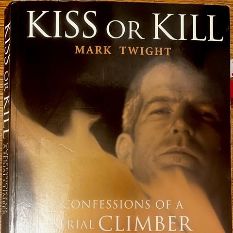 4. 11 Mark Twight - Kiss or Kill. Confessioni di un serial climber