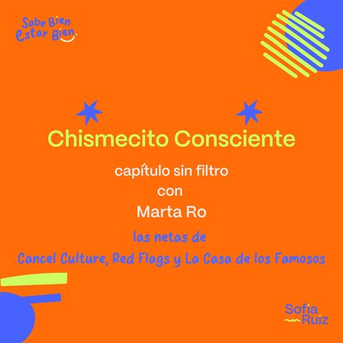 64. Chismecito Consciente