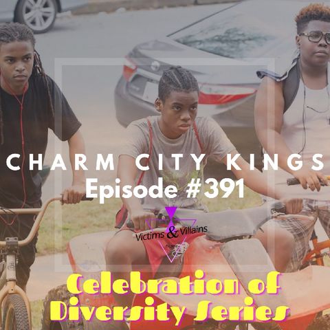 #391 | Charm City Kings (2020)